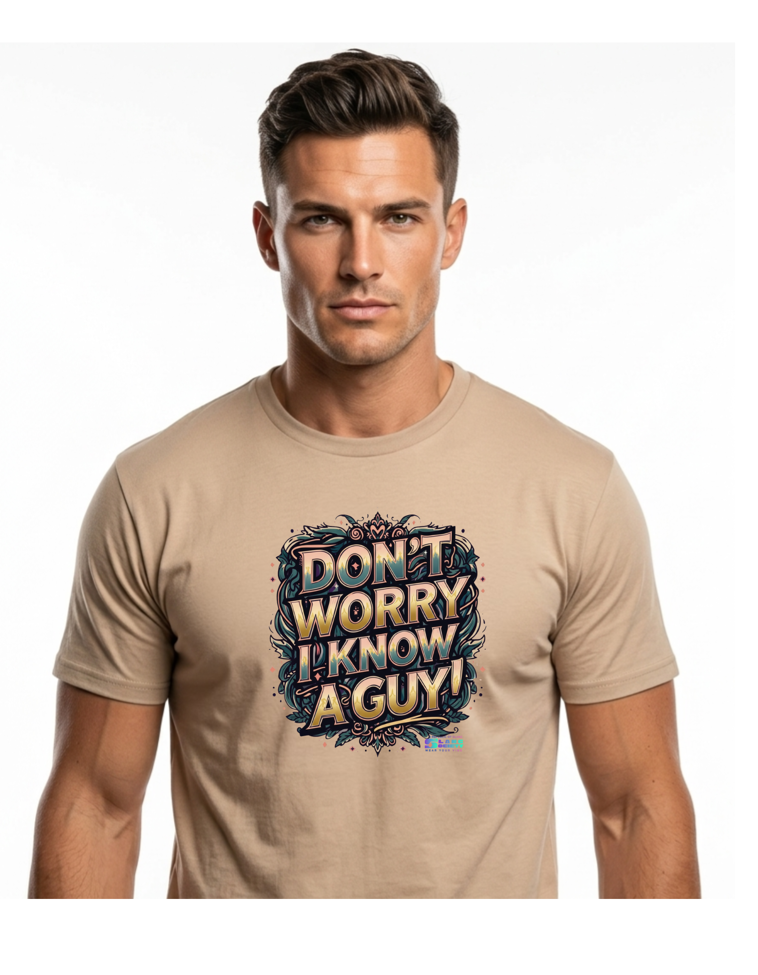 DONT WORRY I KNOW A GUY