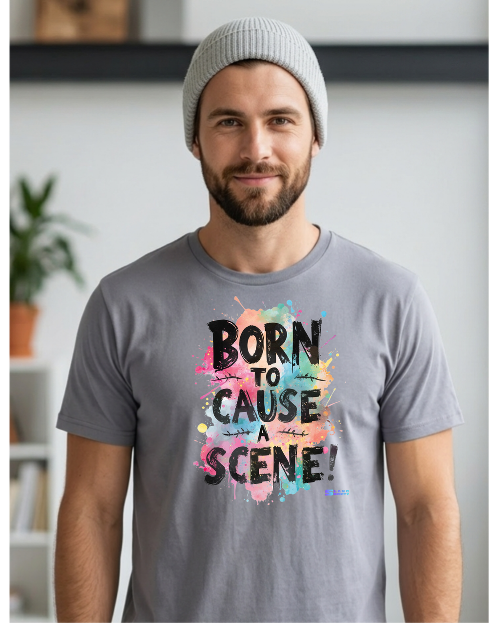 Born to cause a scene