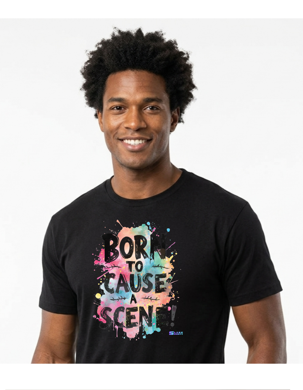 Born to cause a scene