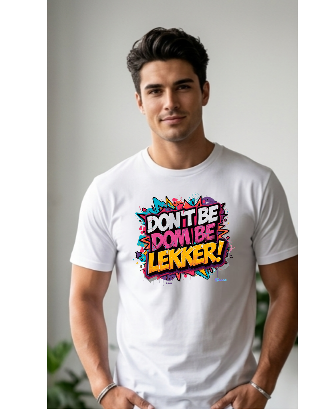 dONT BE DOM BE LEKKER
